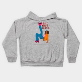 Black Women Are Dope Kids Hoodie